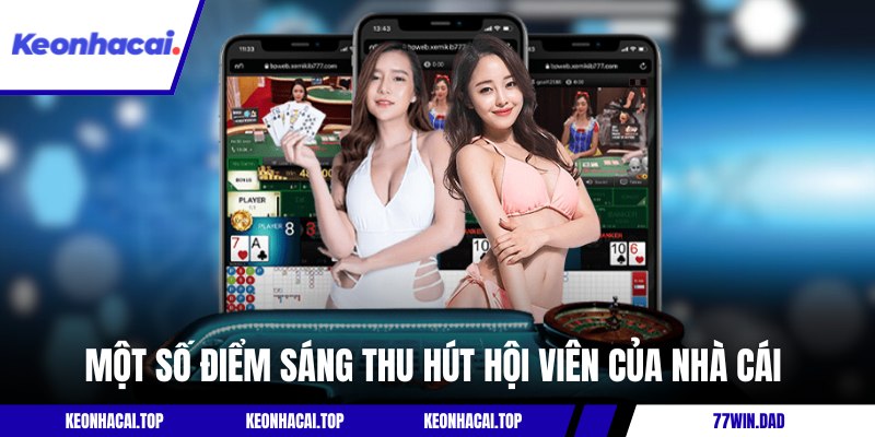 Một số điểm sáng thu hút hội viên của nhà cái