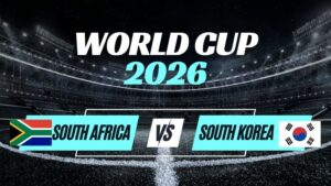Kèo Nam Phi vs Hàn Quốc – Nhận Định Bảng A World Cup 2026 Vòng 3